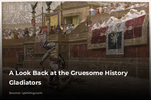 A Look Back at the Gruesome History of Gladiators