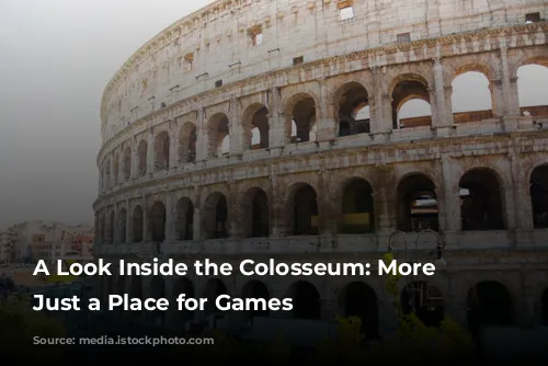 A Look Inside the Colosseum: More Than Just a Place for Games