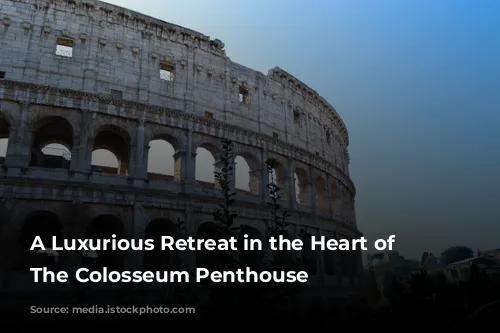 A Luxurious Retreat in the Heart of Rome: The Colosseum Penthouse