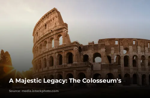 A Majestic Legacy: The Colosseum's Story