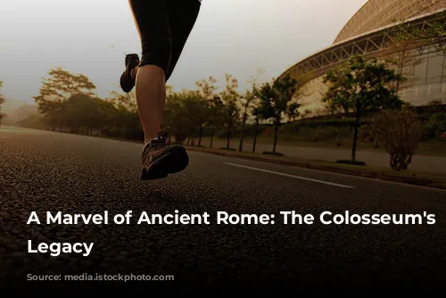 A Marvel of Ancient Rome: The Colosseum's Enduring Legacy