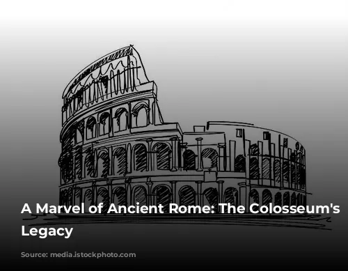 A Marvel of Ancient Rome: The Colosseum's Enduring Legacy