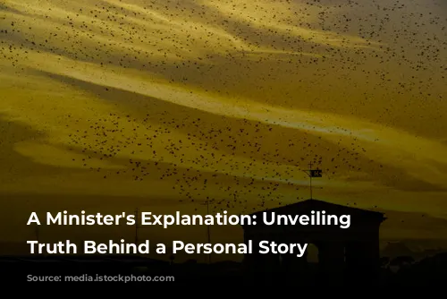 A Minister's Explanation: Unveiling the Truth Behind a Personal Story