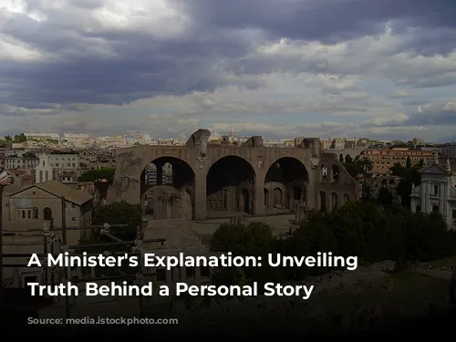 A Minister's Explanation: Unveiling the Truth Behind a Personal Story