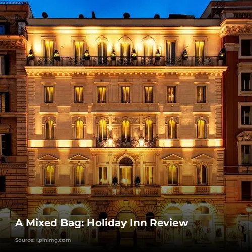 A Mixed Bag: Holiday Inn Review