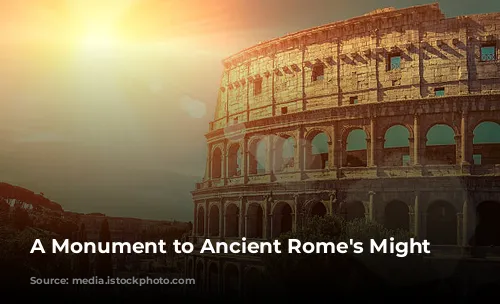 A Monument to Ancient Rome's Might