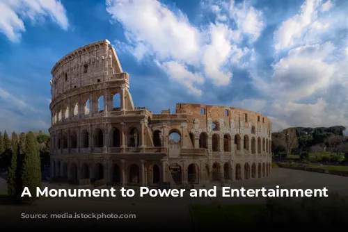 A Monument to Power and Entertainment