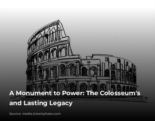 A Monument to Power: The Colosseum's Rise and Lasting Legacy