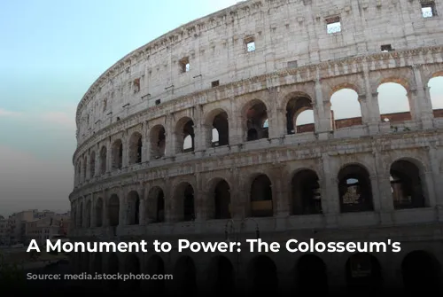 A Monument to Power: The Colosseum's Story