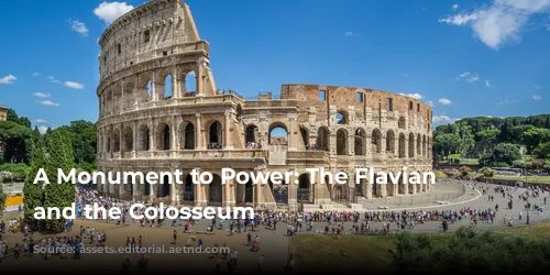 A Monument to Power: The Flavian Dynasty and the Colosseum