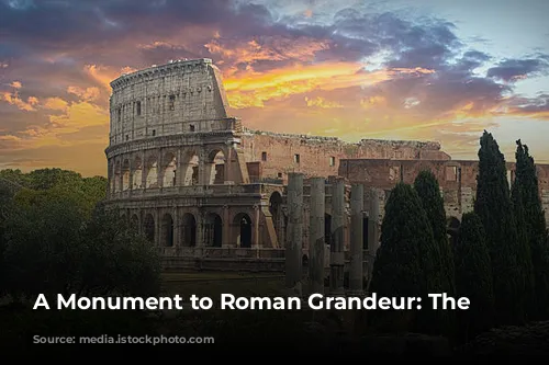 A Monument to Roman Grandeur: The Colosseum