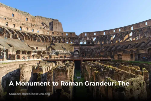 A Monument to Roman Grandeur: The Colosseum