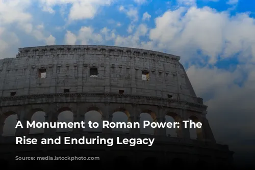 A Monument to Roman Power: The Colosseum's Rise and Enduring Legacy