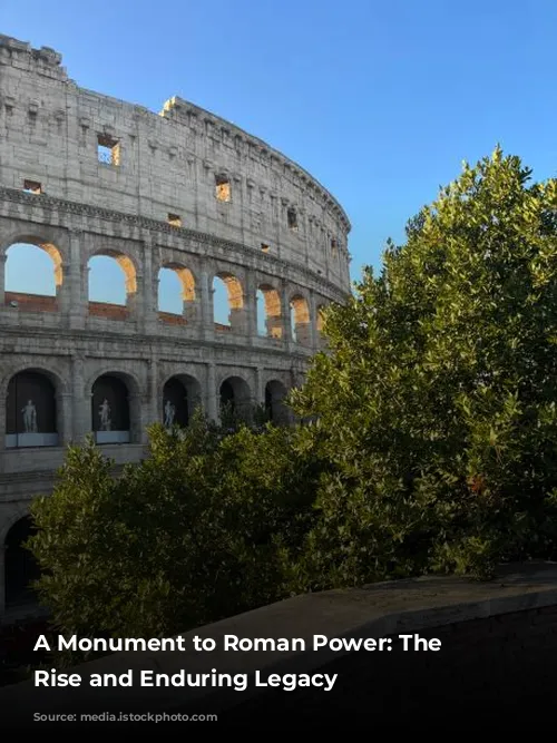 A Monument to Roman Power: The Colosseum's Rise and Enduring Legacy