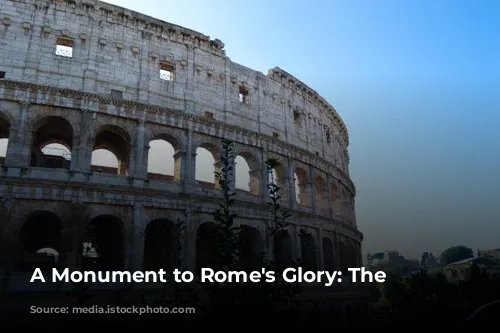 A Monument to Rome's Glory: The Colosseum