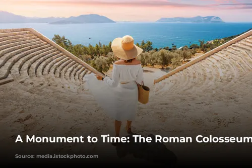 A Monument to Time: The Roman Colosseum's Journey