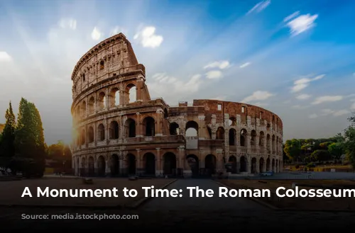 A Monument to Time: The Roman Colosseum's Journey