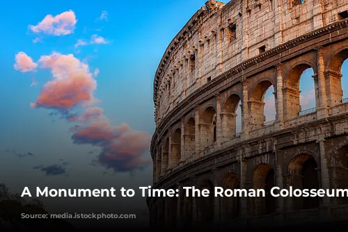 A Monument to Time: The Roman Colosseum's Journey