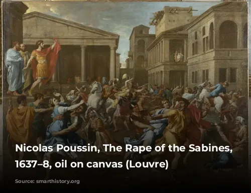 Nicolas Poussin, The Rape of the Sabines, c. 1637–8, oil on canvas (Louvre)