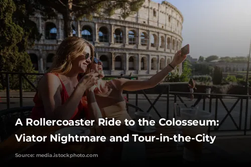 A Rollercoaster Ride to the Colosseum: Our Viator Nightmare and Tour-in-the-City Rescue