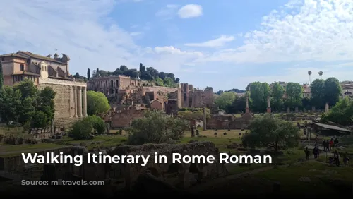 Walking Itinerary in Rome Roman Forum