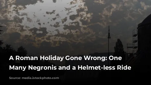 A Roman Holiday Gone Wrong: One Too Many Negronis and a Helmet-less Ride