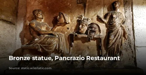 Bronze statue, Pancrazio Restaurant