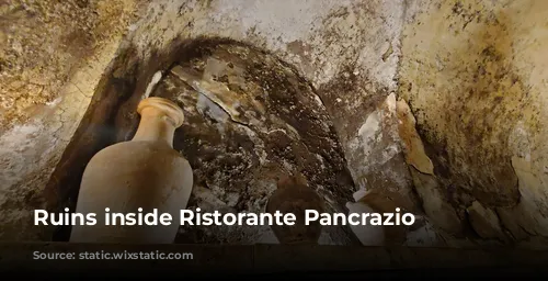 Ruins inside Ristorante Pancrazio