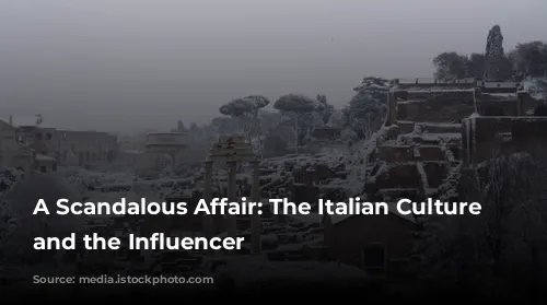 A Scandalous Affair: The Italian Culture Minister and the Influencer