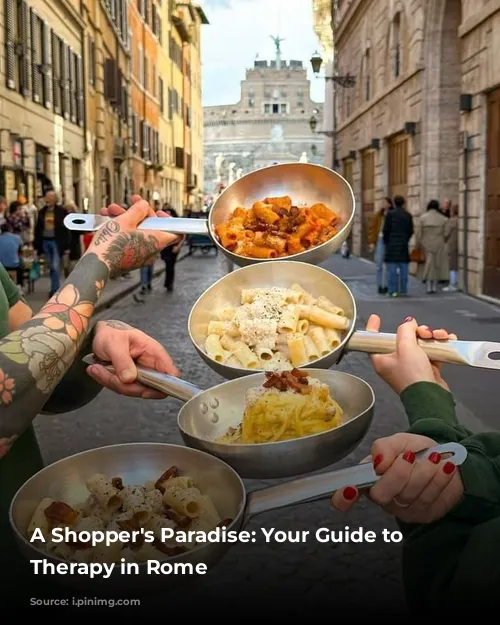 A Shopper's Paradise: Your Guide to Retail Therapy in Rome