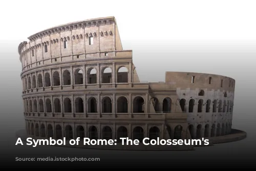 A Symbol of Rome: The Colosseum's Story