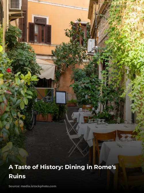 A Taste of History: Dining in Rome's Ancient Ruins