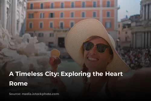 A Timeless City: Exploring the Heart of Rome