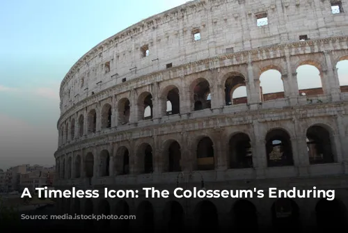 A Timeless Icon: The Colosseum's Enduring Legacy