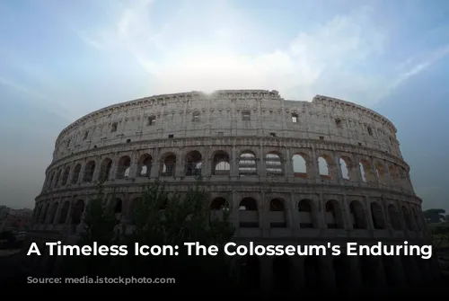 A Timeless Icon: The Colosseum's Enduring Legacy