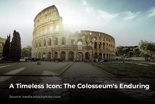 A Timeless Icon: The Colosseum's Enduring Legacy