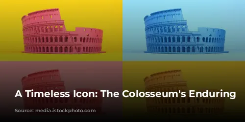 A Timeless Icon: The Colosseum's Enduring Legacy