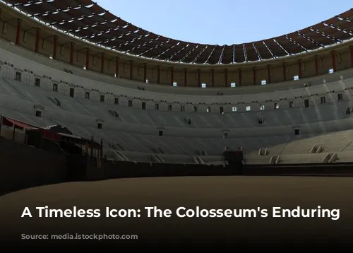 A Timeless Icon: The Colosseum's Enduring Legacy