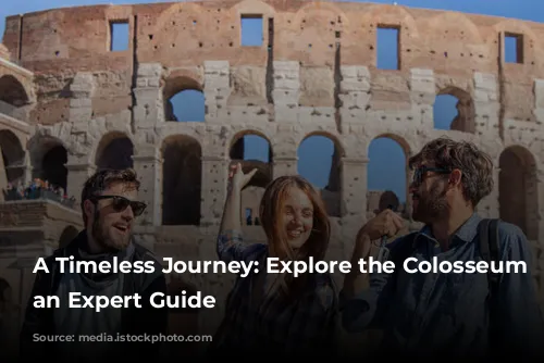 A Timeless Journey: Explore the Colosseum with an Expert Guide