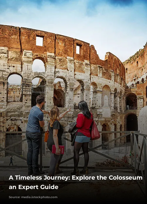 A Timeless Journey: Explore the Colosseum with an Expert Guide