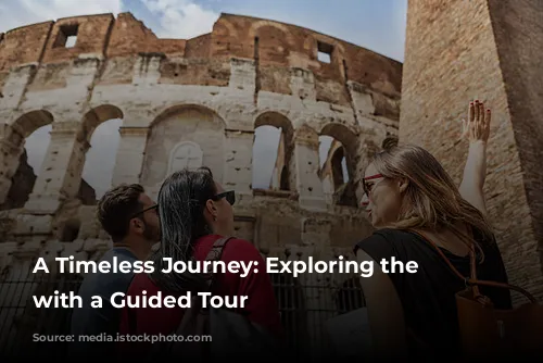 A Timeless Journey: Exploring the Colosseum with a Guided Tour