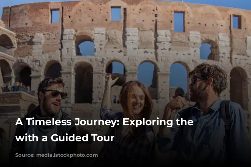 A Timeless Journey: Exploring the Colosseum with a Guided Tour