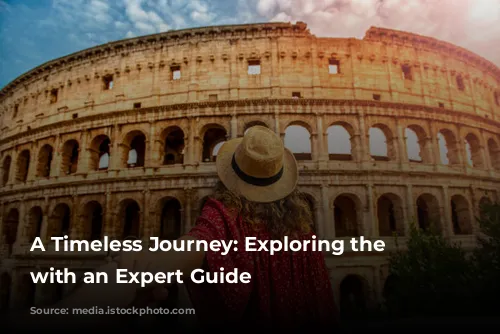 A Timeless Journey: Exploring the Colosseum with an Expert Guide