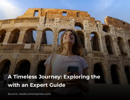 A Timeless Journey: Exploring the Colosseum with an Expert Guide