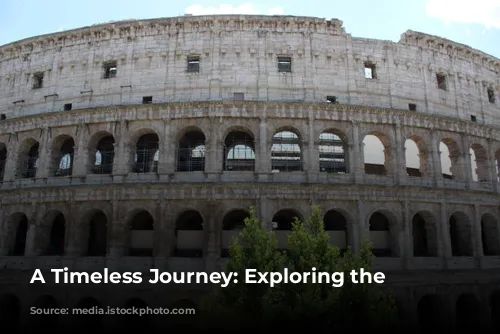 A Timeless Journey: Exploring the Colosseum