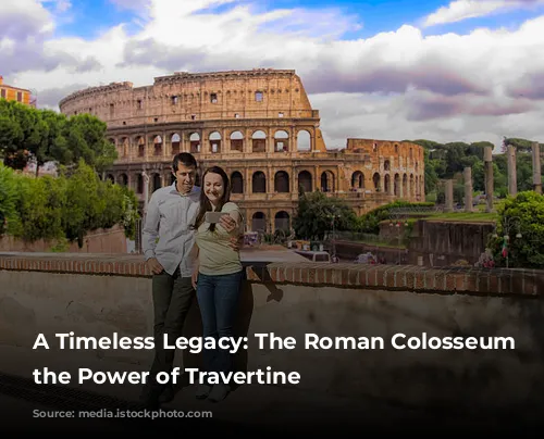 A Timeless Legacy: The Roman Colosseum and the Power of Travertine