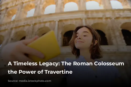 A Timeless Legacy: The Roman Colosseum and the Power of Travertine