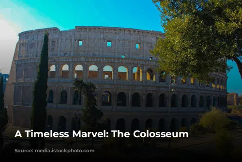 A Timeless Marvel: The Colosseum