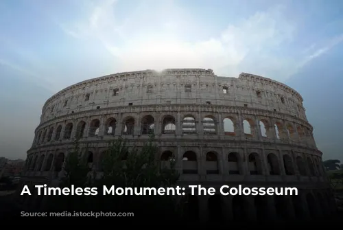 A Timeless Monument: The Colosseum