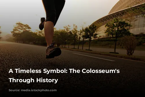 A Timeless Symbol: The Colosseum's Journey Through History